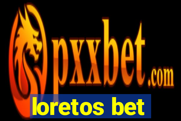 loretos bet